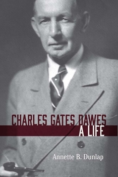 Paperback Charles Gates Dawes: A Life Book