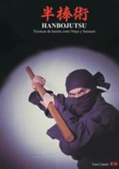 Paperback HANBOJUTSU Técnicas de bastón corto Ninja y Samurai [Spanish] Book