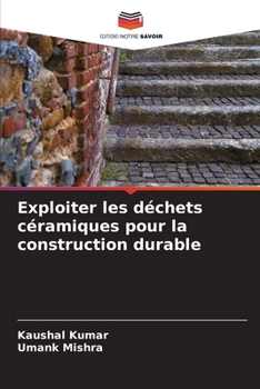 Paperback Exploiter les déchets céramiques pour la construction durable [French] Book