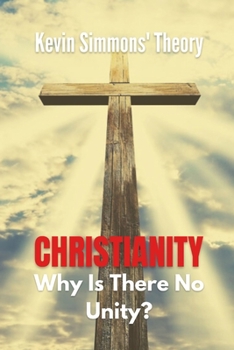 Paperback Christianity: Why Is There No Unity? Book