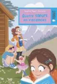 Paperback Quatre Soeurs En Vacances (French Edition) [French] Book