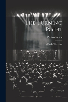 Paperback The Turning Point: A Play In Three Acts Book