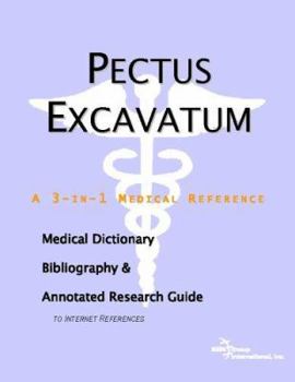 Paperback Pectus Excavatum: A Medical Dictionary, Bibliography, And Annotated Research Guide To Internet References Book