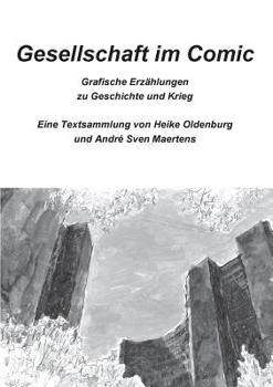 Paperback Gesellschaft im Comic: Grafische Erzählungen zu Geschichte und Krieg [German] Book