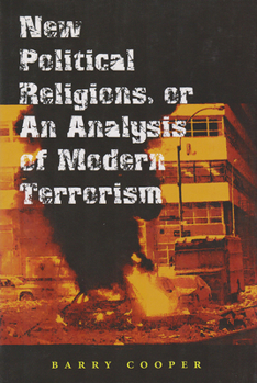 Paperback New Political Religions, or an Analysis of Modern Terrorism Book