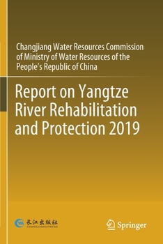 Paperback Report on Yangtze River Rehabilitation and Protection 2019 Book