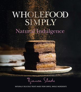Paperback Wholefood Simply: Natural Indulgence Book