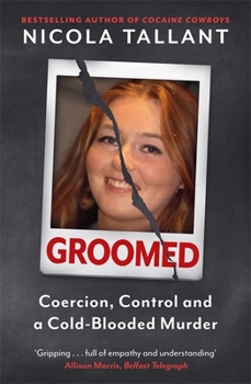 Paperback Groomed: Coercion, Control and a Cold-Blooded Murder Book