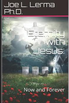 Paperback Eternity with Jesus: : Now and Forever Book