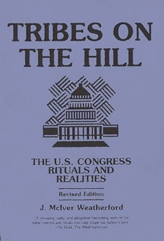 Paperback Tribes on the Hill: The U.S. Congress--Rituals and Realities Book