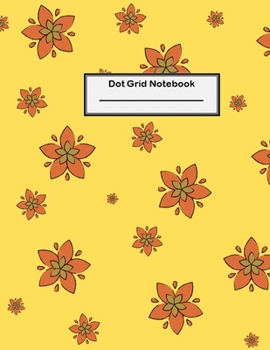 Paperback Dot Grid Notebook: 8.5 x 11 Inches, 100 Pages, Flowers Cover Book