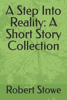 Paperback A Step Into Reality: A Short Story Collection Book