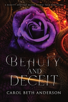 Paperback Beauty and Deceit: A Beauty and the Beast Faerie Tale Retelling Book