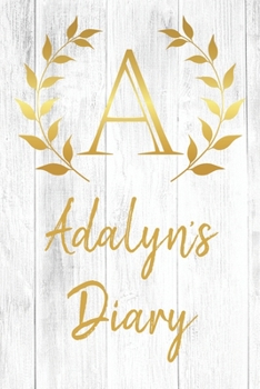 Paperback Adalyn's Diary: Personalized Diary for Adalyn / Journal / Notebook - A Monogram Initial & Name - Great Christmas or Birthday Gift Book