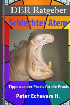 Paperback DER Ratgeber - Schlechter Atem: Tipps aus der Praxis für die Praxis [German] Book