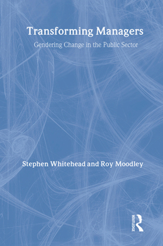 Paperback Transforming Managers: Engendering Change in the Public Sector Book