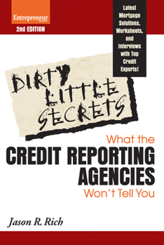 Paperback Dirty Little Secrets: What the Credit Reporting Agencies Won't Tell You Book