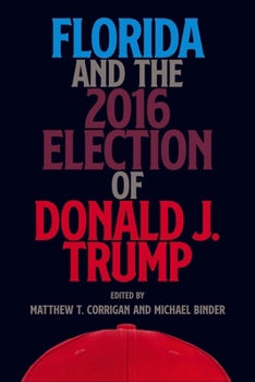 Hardcover Florida and the 2016 Election of Donald J. Trump Book