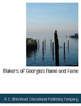 Makers of Georgia's Name and Fame