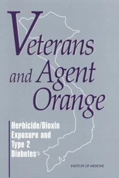 Paperback Veterans and Agent Orange: Herbicide/Dioxin Exposure and Type 2 Diabetes Book