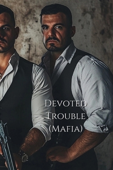 Paperback Devoted Trouble (Mafia) Book