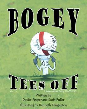 Hardcover Bogey Tees Off, Hard Cover (Vol. 1, A Lesson about Being Truthful, Hardback) Book