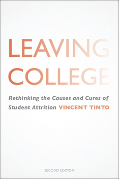 Hardcover Leaving College: Rethinking the Causes and Cures of Student Attrition Book