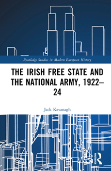 Hardcover The Irish Free State and the National Army, 1922-24 Book