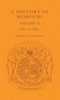 Hardcover A History of Missouri (V2): Volume II, 1820 to 1860 Volume 2 Book