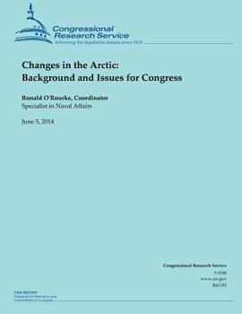 Paperback Changes in the Arctic: Background and Issues for Congress Book