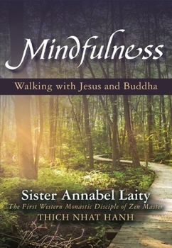 Paperback Mindfulness: Walking with Jesus and Buddha Book