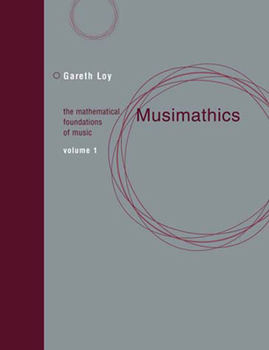Paperback Musimathics, Volume 1: The Mathematical Foundations of Music Book