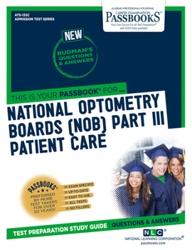 Paperback National Optometry Boards (Nob) Part III Patient Care (Ats-132c): Passbooks Study Guide Book