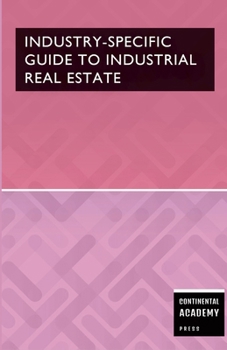Paperback Industry-Specific Guide to Industrial Real Estate Book