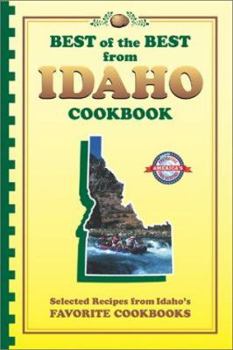 Paperback Best of the Best from Idaho Cookbook: Selected Recipes from Idaho's Favorite Cookbooks Book