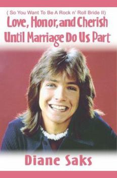 Love, Honor, and Cherish Until Marriage Do Us Part: ( So You Want To Be A Rock n' Roll Bride II)