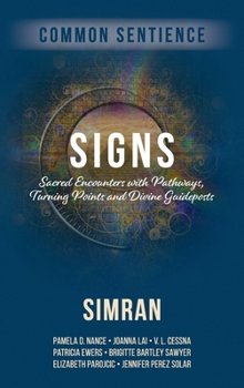 Hardcover Signs: Sacred Encounters with Pathways, Turning Points, and Divine Guideposts Book