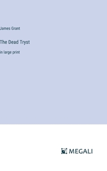 Hardcover The Dead Tryst: in large print Book