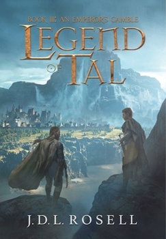 An Emperor's Gamble - Book #3 of the Legend of Tal