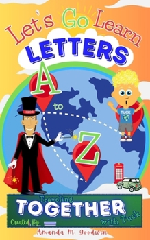 Paperback Let's Go Learn Letters A to Z Traveling Together with Tuck Book