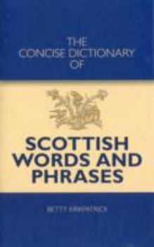 Paperback The Concise Dictionary of Scottish Words and Phrases Book