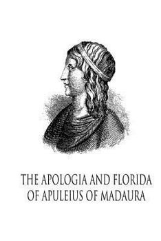 Paperback The Apologia And Florida Of Apuleius Of Madaura Book