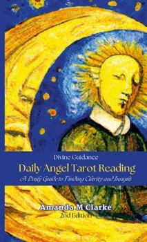 Paperback Divine Guidance: Daily Angel Tarot Reading: A daily guide to connecting with inner wisdom Book