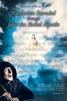 Paperback Revelation Revealed through John the Exiled Apostle Book