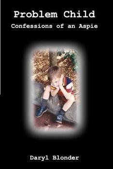 Paperback Problem Child: Confessions of an Aspie Book