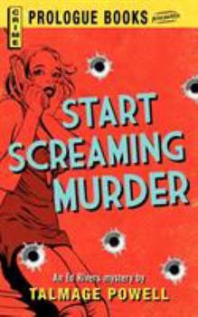 Start Screaming Murder - Book #4 of the Ed Rivers