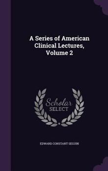 Hardcover A Series of American Clinical Lectures, Volume 2 Book