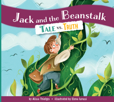 Library Binding Jack and the Beanstalk: Tale vs. Truth Book