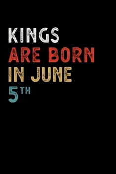 Paperback Kings Are Born in June 05 Th Notebook Birthday Gift: Lined Notebook / Journal, 100 Pages, 6x9, Soft Cover, Matte Finish Book