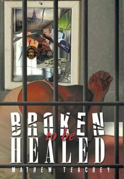 Hardcover Broken to be Healed Book